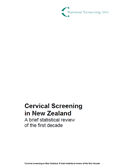 Download Cervical Screening in New Zealand - a brief statistical review of the first decade resource